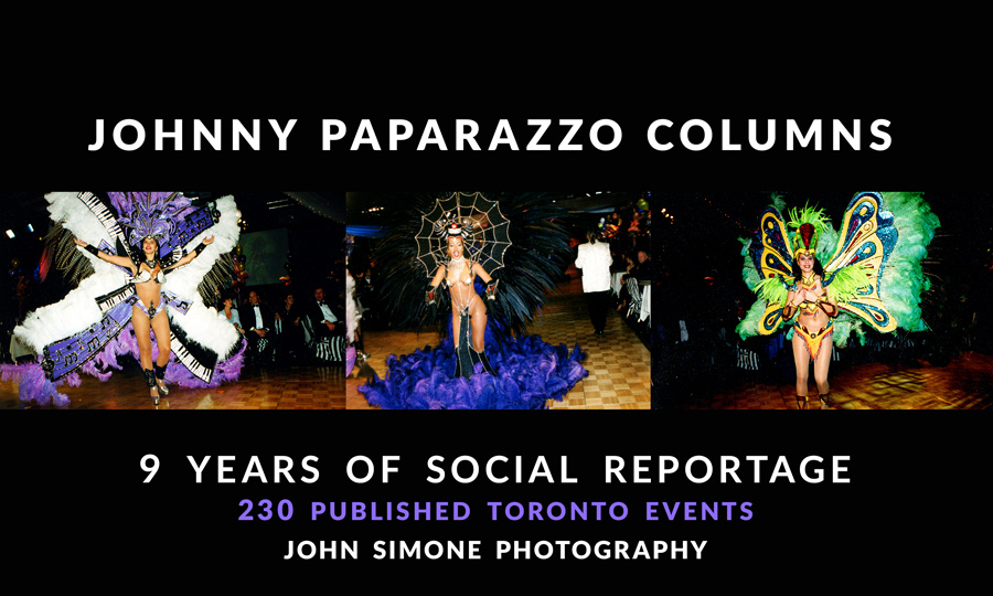 230 Social Columns Xtra magazine Toronto (1995-2004) by John Simone Photography.
Featured Names (in 1996 e.g.) include Canadian and International Artists & Performers:
Holly Woodlawn, Bob Rae, Edward Albee, Michael Learned, Al Waxman, Carole Pope, AA Bronson,
Ydessa Hendeles, Lady Bunny, Greg Kramer, Jaime Angell, Sex Pistols, Johnny Rotten, Cynthia Ross,
Elly-Ray Hennessy, Lally Cadeau, Allen Ginsberg, Valerie Pringle, Rita Zekas, Maggie Cassella,
Sook-Yin Lee, Elvira Kurt, Billy Merasty, Ottilie Mason, Christy Cameron, Margaret Lamarre,
Annie Sprinkle, Petra Chevrier, John L'Ecuyer, Kitsch Lorraine, Moses Znaimer, Ashley MacIsaac,
Wayne Clarkson, Rex Harrington, June Callwood, Sonja Bata, Salah Bachir, Steve Walker,
George Bures Miller, Micah Barnes, Holly Cole, Mr. Dress-Up (Ernie Coombs), Carl Strygg,
kd Lang, Dave Navarro, Flea, Shawn Alex Thompson, Jackie Richardson, Camilla Scott, Rex Smith,
RuPaul, Barbrafisch, Dan Akroyd, Dini Petty, Louis Negin, Zandra Rhodes, Robert Morse, Shirley Douglas,
Traci Melchor, Marilyn Brooks, Alison Emilio, Hal Eisen, Molly Parker, Jeff Wincott, Bryan Brown,
Sheila Copps, Ed Roy, Dean Gabourie, Lyne Fernie, Svend Robinson, Jordan Merkur, Arsinee Khanijian